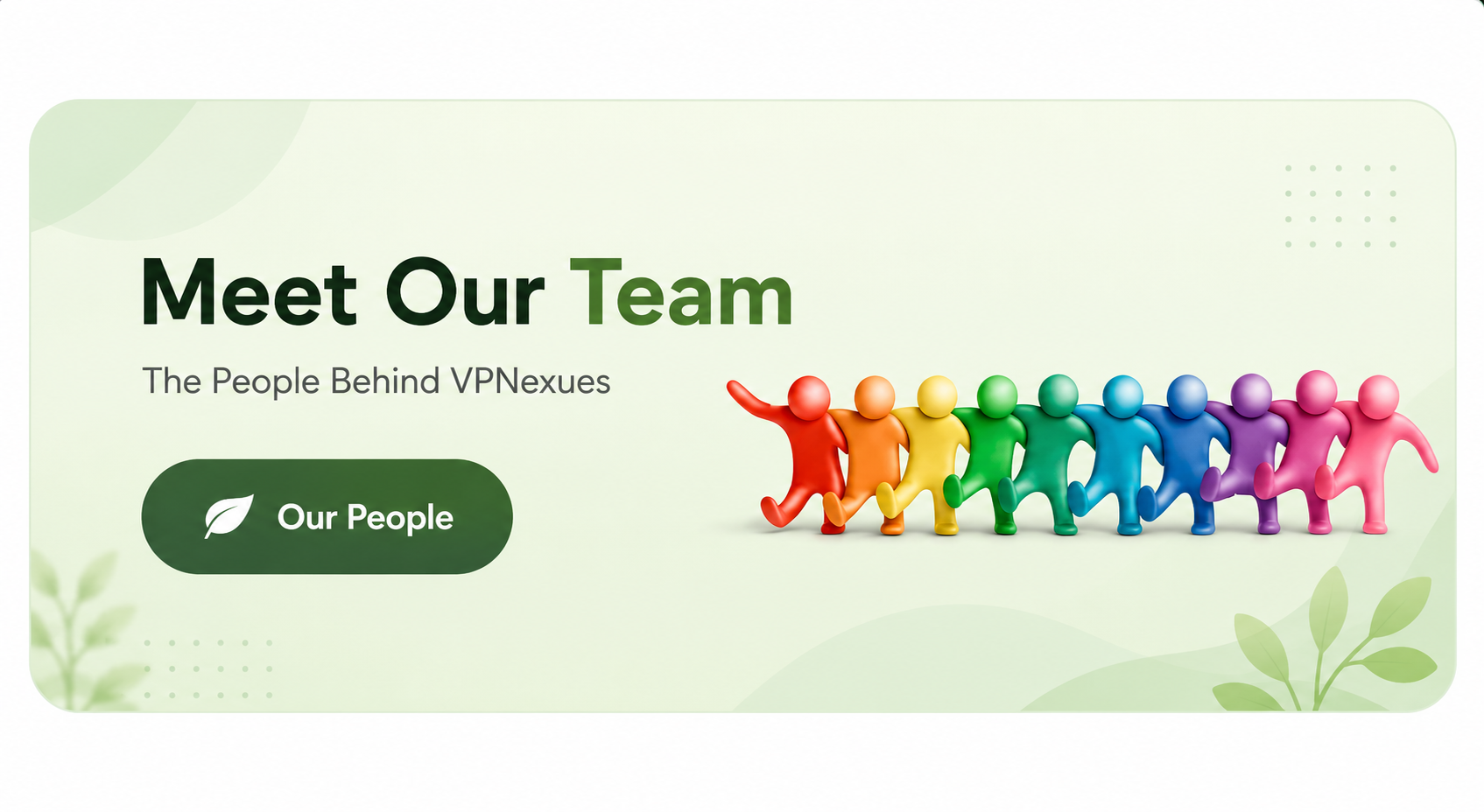 VPNexues Meet Our Team